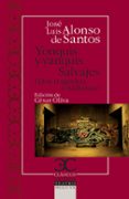 yonquis y yanquis ; salvajes-jose luis alonso de santos-9788497405003 yonquis y yanquis ; salvajes-jose luis alonso de santos-9788497405003