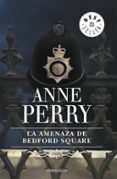 la amenaza de bedford square-anne perry-9788497592703 la amenaza de bedford square-anne perry-9788497592703