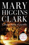 camino hacia el pasado-mary higgins clark-9788497597203 camino hacia el pasado-mary higgins clark-9788497597203