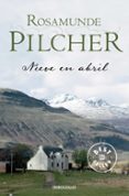 nieve en abril-rosamunde pilcher-9788497599603 nieve en abril-rosamunde pilcher-9788497599603