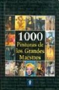 (pe) 1000 pinturas de los grandes maestros-9788497649803 (pe) 1000 pinturas de los grandes maestros-9788497649803