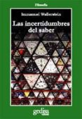 las incertidumbres del saber-immanuel wallerstein-9788497840903 las incertidumbres del saber-immanuel wallerstein-9788497840903