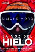 la voz del hielo-simone moro-9788498293203 la voz del hielo-simone moro-9788498293203