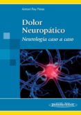 dolor neuropatico: neurologia caso acaso-antoni rey perez-9788498351903 dolor neuropatico: neurologia caso acaso-antoni rey perez-9788498351903