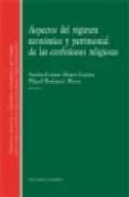 aspectos del regimen economico y patrimonial de las confesiones r eligiosas-9788498363203 aspectos del regimen economico y patrimonial de las confesiones r eligiosas-9788498363203