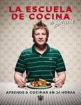 la escuela de cocina-jamie oliver-9788498676303 la escuela de cocina-jamie oliver-9788498676303