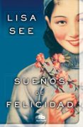 sueños de felicidad-lisa see-9788498728903 sueños de felicidad-lisa see-9788498728903