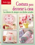 costura para decorar la casa: las labores de siempre con diseños actuales-beate mazek-9788498741803 costura para decorar la casa: las labores de siempre con diseños actuales-beate mazek-9788498741803