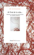 al final de la vida: historias y narrativas de profesionales de c uidados paliativos-maria jose valderrama-9788498880403 al final de la vida: historias y narrativas de profesionales de c uidados paliativos-maria jose valderrama-9788498880403