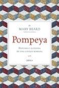 pompeya: historia y leyenda de una ciudad romana-mary beard-9788498926903 pompeya: historia y leyenda de una ciudad romana-mary beard-9788498926903