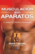 musculación sin aparatos: tú eres tu propio gimnasio-mark lauren-joshua clark-9788499101903 musculación sin aparatos: tú eres tu propio gimnasio-mark lauren-joshua clark-9788499101903