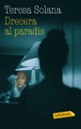 drecera al paradis-teresa solana-9788499303703 drecera al paradis-teresa solana-9788499303703