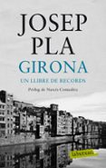 girona-josep pla i casadevall-9788499305103 girona-josep pla i casadevall-9788499305103
