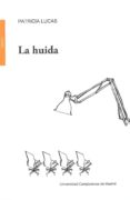 la huida-9788499381503 la huida-9788499381503