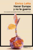 hacer europa y no la guerra-enrico letta-9788499426303 hacer europa y no la guerra-enrico letta-9788499426303
