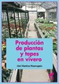 produccion de plantas y tepes en vivero-abel martines monteagudo-9788499588803 produccion de plantas y tepes en vivero-abel martines monteagudo-9788499588803