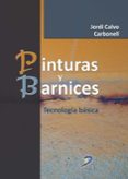pinturas y barnices-jordi calvo carbonell-9788499697703 pinturas y barnices-jordi calvo carbonell-9788499697703