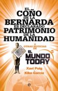 el coño de la bernarda es declarado patrimonio de la humanidad-xavi puig-javi garcia-9788499701103 el coño de la bernarda es declarado patrimonio de la humanidad-xavi puig-javi garcia-9788499701103