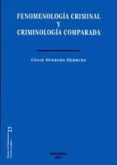fenomenologia criminal y criminologia comparada-l. margalef garcia-9788499827803 fenomenologia criminal y criminologia comparada-l. margalef garcia-9788499827803