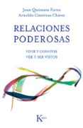 relaciones poderosas: vivir y convivir: ver y ser vistos-joan quintana forns-arnoldo cisternas chavez-9788499883403 relaciones poderosas: vivir y convivir: ver y ser vistos-joan quintana forns-arnoldo cisternas chavez-9788499883403