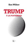 trump y la posverdad-ken wilber-9788499886503 trump y la posverdad-ken wilber-9788499886503