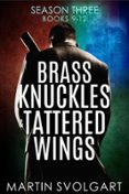 BRASS KNUCKLES & TATTERED WINGS