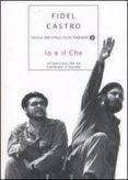 io e il che-fidel castro-9788804572503 io e il che-fidel castro-9788804572503