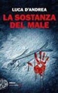 la sostanza del male-luca d andrea-9788806221003 la sostanza del male-luca d andrea-9788806221003