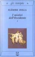 i mistici dell occidente. vol. 1-elemire zolla-9788845912603 i mistici dell occidente. vol. 1-elemire zolla-9788845912603
