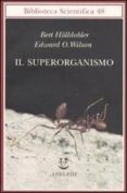 il superorganismo-bert hölldobler-edward o. wilson-9788845925603 il superorganismo-bert hölldobler-edward o. wilson-9788845925603