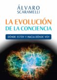 la evolución de la conciencia (ebook)-alvaro scaramelli-alvaro scaramelli-9789562848503 la evolución de la conciencia (ebook)-alvaro scaramelli-alvaro scaramelli-9789562848503