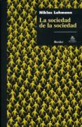la sociedad de la sociedad-niklas luhmann-9789685807203 la sociedad de la sociedad-niklas luhmann-9789685807203
