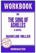 Descargar libros google libros mac WORKBOOK ON THE SONG OF ACHILLES: A NOVEL BY MADELINE MILLER (FUN FACTS & TRIVIA TIDBITS) de  9791221338003 en español