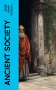 Descargas de libros electrónicos para teléfonos móviles ANCIENT SOCIETY  (edición en inglés) 4066339557413 de LEWIS HENRY MORGAN (Literatura española)