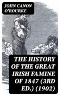 Kindle no descarga libros THE HISTORY OF THE GREAT IRISH FAMINE OF 1847 (3RD ED.) (1902)