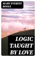 Libros en ingles descarga pdf gratis LOGIC TAUGHT BY LOVE