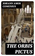 Leer y descargar libros en línea gratis. THE ORBIS PICTUS