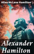 eBookStore nuevo lanzamiento: ALEXANDER HAMILTON  (edición en inglés)  8596547669913