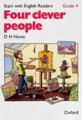 four clever people (start with english readers 4)-d.h. howe-rosemary border-felicity hopkins-9780194335713 four clever people (start with english readers 4)-d.h. howe-rosemary border-felicity hopkins-9780194335713