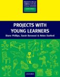 projects with young learners-diane phillips-sarah burwood-helen dunford-9780194372213 projects with young learners-diane phillips-sarah burwood-helen dunford-9780194372213