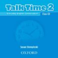 talk time 2: class cds (2)-susan stempleski-9780194382113 talk time 2: class cds (2)-susan stempleski-9780194382113