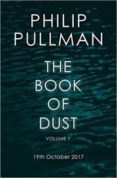 the book of dust (la belle sauvage 1)-philip pullman-9780385604413 the book of dust (la belle sauvage 1)-philip pullman-9780385604413