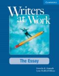 writers at work: the essay student s book and writing skills interactive pack-9781107457713 writers at work: the essay student s book and writing skills interactive pack-9781107457713