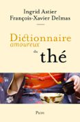 DICTIONNAIRE AMOUREUX DU THÉ
