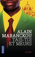 tais-toi et meurs-alain mabanckou-9782266231213 tais-toi et meurs-alain mabanckou-9782266231213