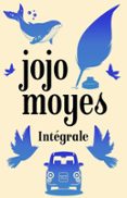 JOJO MOYES - L'INTÉGRALE