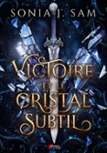 VICTOIRE ET LE CRISTAL SUBTIL