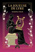 Libros descargando enlaces LA JOUEUSE DE LYRE 9782488257213 de MARINA FÉLIX (Spanish Edition) CHM RTF