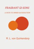 Descarga gratuita de libros de share market. FRAGRANT QI GONG - XIANG GONG -
        EBOOK (edición en inglés)  de REGINA LUISE VON QUIRKENDORP 9783757561413 in Spanish