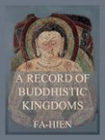 A RECORD OF BUDDHISTIC KINGDOMS  (edición en inglés)